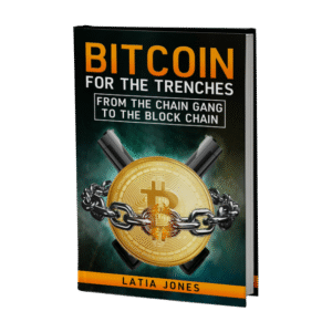 Bitcoin for The Trenches